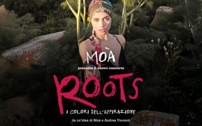 “Roots – I colori dell’ispirazione” Moà in concerto