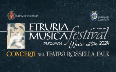 Un Natale in musica: l’Etruria Musica Festival nella sua versione invernale